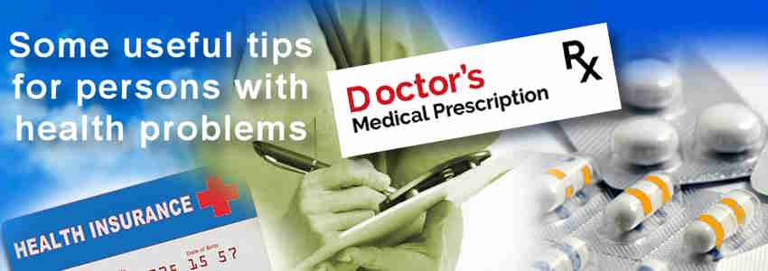 Some useful tips for persons with health problems